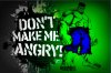 dont_make_me_angry_poster-r51530bb9353640c283df7e7c0c7e278e_wfg_328.jpg