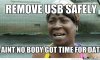 lifes-too-short-to-remove-usb-safely_o_1019164.jpg