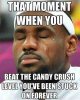 wpid-Funniest_Memes_that-moment-when-you-beat-the-candy-crush_18484.jpeg