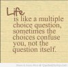 Daily-Quotes-Life-Is-Like-A-Multiple-Choice-Question-Inspirational-Quotes-Pictures.jpeg