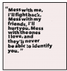3599-mess-with-me-ill-fight-back-mess-with-my-friends-ill.png