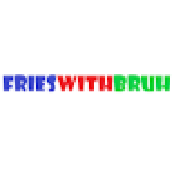 Frieswithbruh